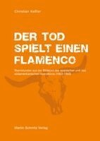 Christian Keßler - Der Tod spielt einen Flamenco, Inbunden