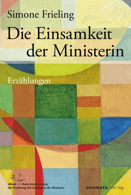 Simone Frieling - Die Einsamkeit der Ministerin, E-bok