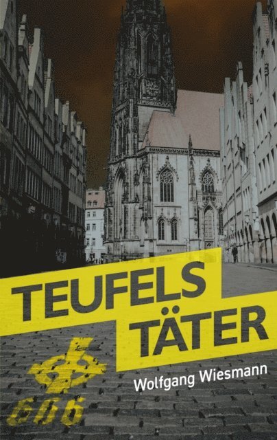 Wolfgang Wiesmann - Teufels Täter, E-bok