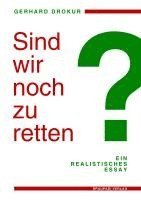 Gerhard Drokur - Sind wir noch zu retten?, Häftad