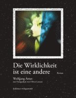 Wolfgang Antes - Die Wirklichkeit ist eine andere, Inbunden. Tillgänglighet: Lägg i varukorg