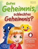 Käthe Sasswitz - Gutes Geheimnis, schlechtes Geheimnis? - Schützen Sie Ihre Kinder frühzeitig! Selbstverantwortung und Prävention von Missbrauch: ein wichtiges Kinderbuch für alle Jungen und Mädchen ab 3 Jahren, Häftad