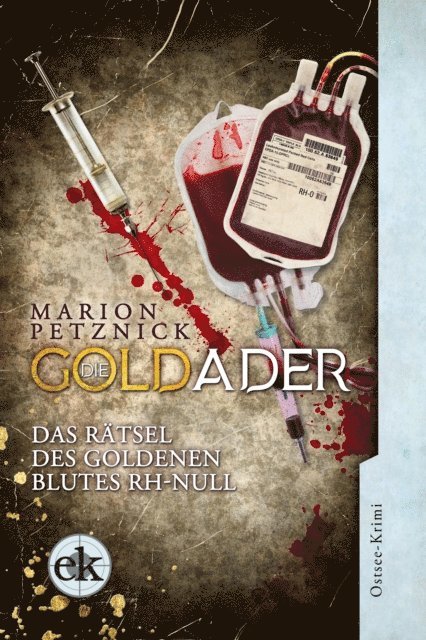 Marion Petznick - Die Goldader, E-bok