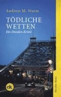 Andreas M. Sturm - Tödliche Wetten, Häftad