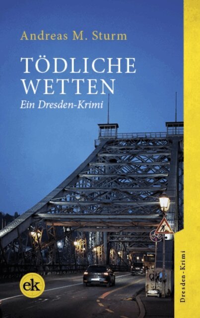 Andreas M. Sturm - Tödliche Wetten, E-bok