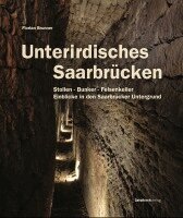 Florian Brunner - Unterirdisches Saarbrücken, Inbunden