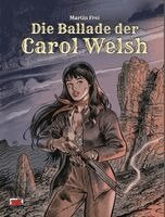 Martin Frei - Die Ballade der Carol Welsh Bd. 1, Inbunden