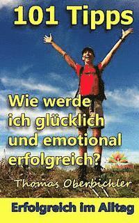 Christiane Pape - 101 Tipps Wie werde ich glücklich und emotional erfolgreich?, Häftad
