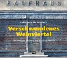Karl Zellhofer, Martin Zellhofer - Verschwundenes Weinviertel, Inbunden. Tillgänglighet: Lägg i varukorg