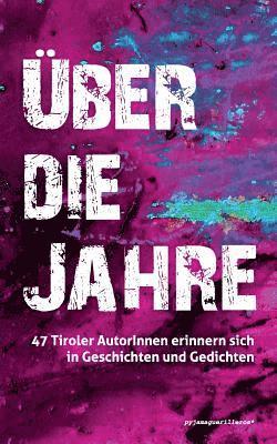 Diverse Tiroler Autorinnen - Über die Jahre., Häftad
