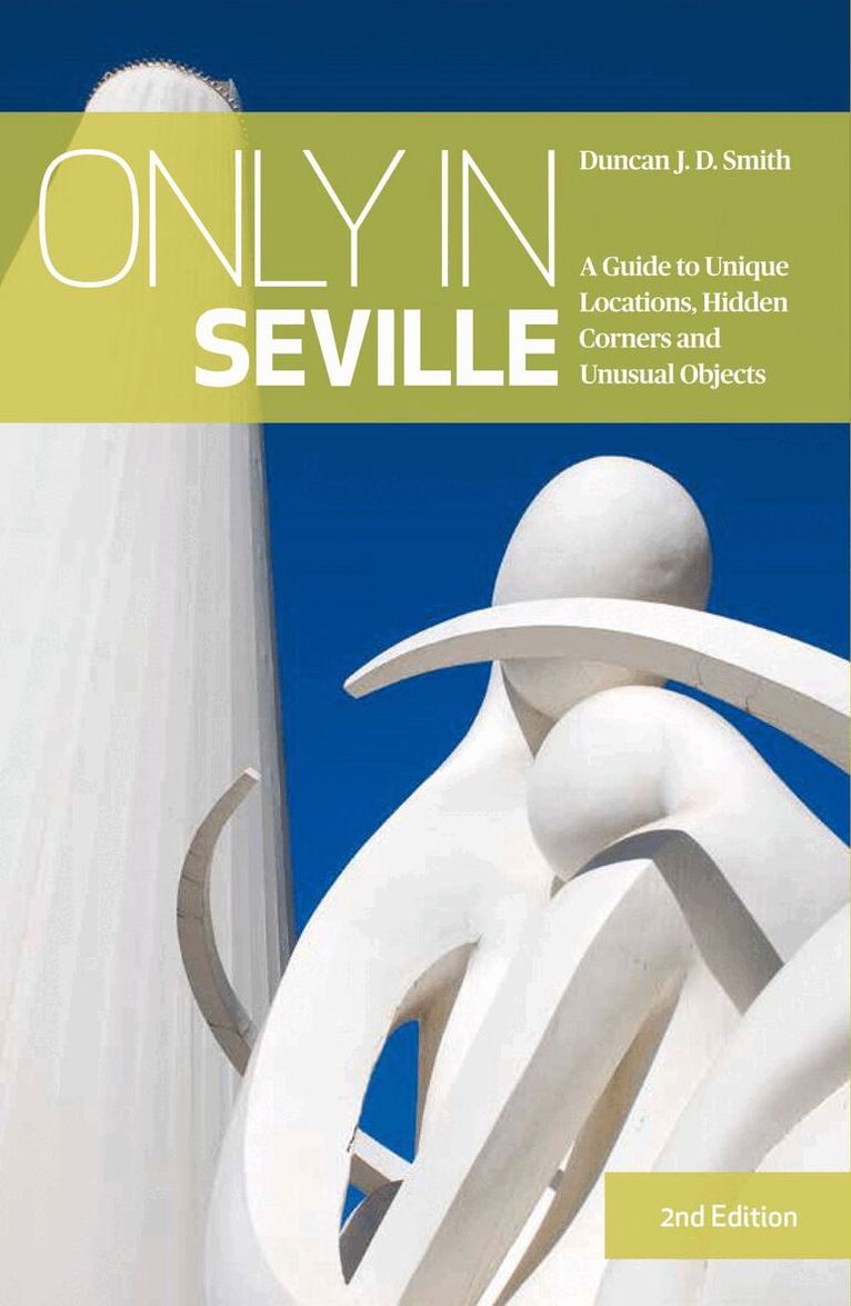 Duncan J.D Smith - Only in Seville (2nd edition), Häftad