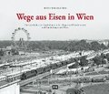 Wege aus Eisen in Wien