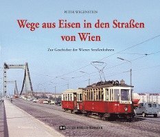 Peter Wegenstein - Wege aus Eisen in den Straßen von Wien, Inbunden