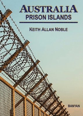 Keith Allan Noble - AUSTRALIA Prison Islands, Häftad. Tillgänglighet: Lägg i varukorg