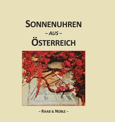 Marianne Raab, Keith Allan Noble - SONNENUHREN aus ÖSTERREICH, Inbunden. Tillgänglighet: Lägg i varukorg