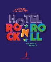 Manfred Stallmajer, Martina Parker - Hotel Rock 'n' Roll, Inbunden