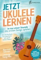 Norman Gänser, Teng-Pao Huang, Novapenso Verlag - Jetzt Ukulele lernen - In nur einer Stunde die ersten Songs spielen, Häftad