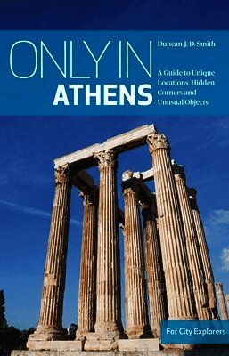 Duncan J.D. Smith - Only in Athens, Häftad