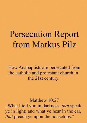 Markus Pilz - Persecution Report from Markus Pilz, Häftad. Tillgänglighet: Lägg i varukorg