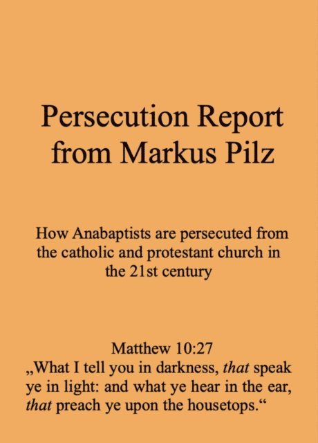 Markus Pilz - Persecution Report from Markus Pilz, E-bok. Tillgänglighet: Lägg i varukorg