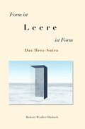 Form ist... Leere ...ist Form: Das Herz-Sutra