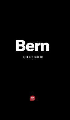 Patrick H Mueller, Michèle Fischhaber - Bern - Das City-Tagebuch, Inbunden. Tillgänglighet: Lägg i varukorg