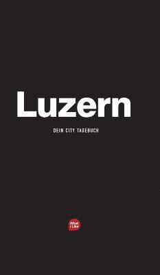 Patrick H Mueller, Michèle Fischhaber - Luzern - Das City-Tagebuch, Inbunden. Tillgänglighet: Lägg i varukorg