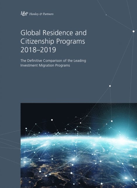Henley & Partners - Global Residence and Citizenship Programs 2018-2019, E-bok