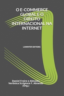 Verônica Scriptore F. Almeida, Daniel Freire E. Almeida - O E-Commerce Global E O Direito Internacional Na Internet, Häftad