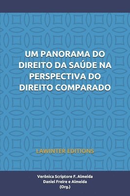 Daniel Freire E. Almeida, Verônica Scriptore F. Almeida - Um Panorama Do Direito Da Saúde Na Perspectiva Do Direito Comparado, Häftad