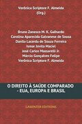 O Direito À Saúde Comparado - Eua, Europa E Brasil