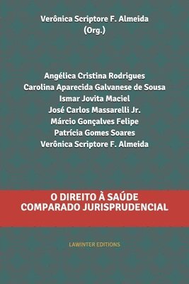Angélica Cristina Rodrigues, Carolina Aparecida Galvanese de Sousa - O Direito À Saúde Comparado Jurisprudencial, Häftad