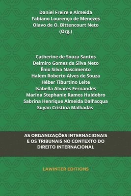 Olavo De Oliveira Bittencourt Neto, Fabiano Lourenço de Menezes - As Organizações Internacionais E OS Tribunais No Contexto Do Direito Internacional, Häftad