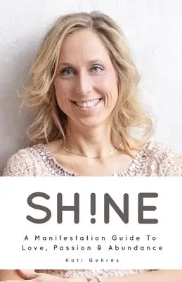 Kati Gehrés - Shine, Häftad. Tillgänglighet: Tillfälligt slut