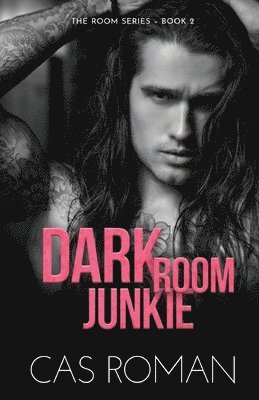 Cas Roman - Dark Room Junkie, Häftad