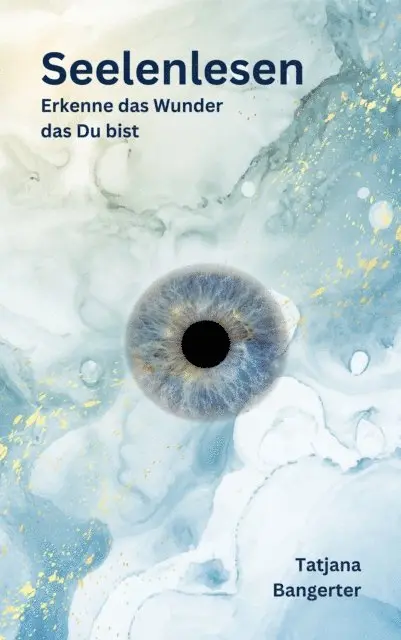 Tatjana Bangerter - Seelenlesen - Lerne Deine Seele besser kennen und verbinde Dich mit ihr., E-bok. Tillgänglighet: Lägg i varukorg