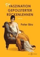 Peter Biro - Die Faszination gepolsterter Rückenlehnen, Häftad