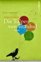 Thomas Kadelbach - Die Tulpen von Istanbul, Inbunden. Tillgänglighet: Lägg i varukorg