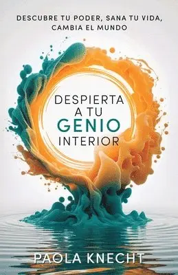 Paola Knecht - Despierta a tu genio interior, Häftad. Tillgänglighet: Lägg i varukorg