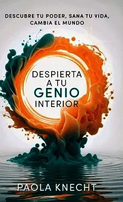 Paola Knecht - Despierta a tu genio interior, Inbunden. Tillgänglighet: Lägg i varukorg