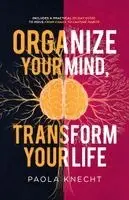 Paola Knecht - Organize Your Mind, Transform Your Life, Häftad. Tillgänglighet: Lägg i varukorg