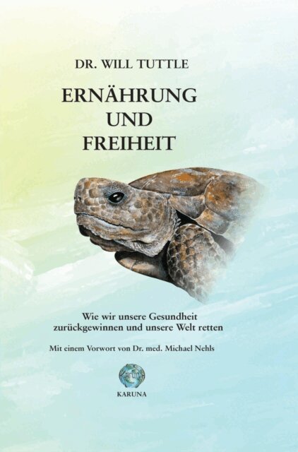 Will Tuttle - Ernahrung und Freiheit, E-bok