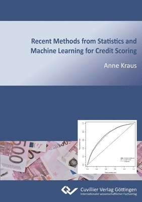 Anne Kraus - Recent Methods from Statistics and Machine Learning for Credit Scoring, Häftad