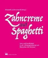 Elisabeth Leicht-Eckardt - Zahncreme auf Spaghetti, Inbunden. Tillgänglighet: Lägg i varukorg