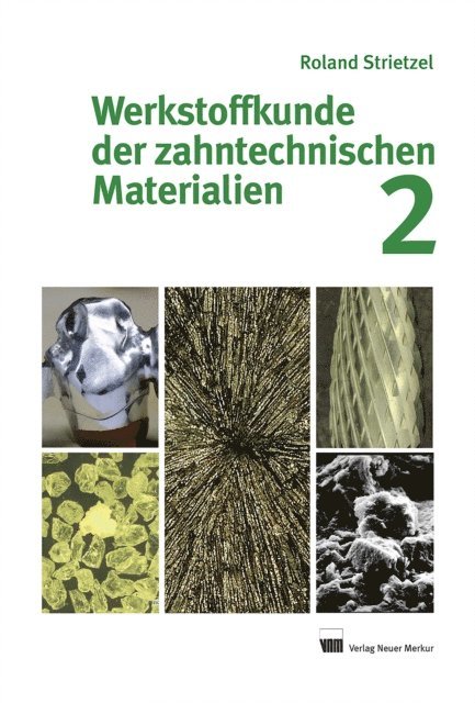 Roland Strietzel - Werkstoffkunde der zahntechnischen Materialien, Band 2, E-bok