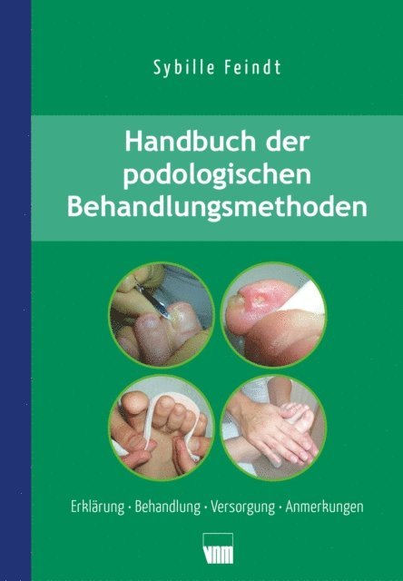 Sybille Feindt - Handbuch der podologischen Behandlungsmethoden, E-bok