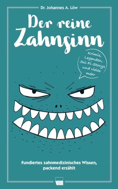 Johannes A. Low - Der reine Zahnsinn, E-bok