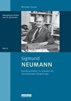Michael Kunze - Sigmund Neumann, Inbunden