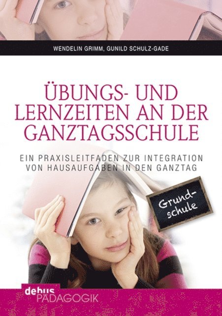 Gunild Schulz-Gade, Wendelin Grimm - Übungs- und Lernzeiten an der Ganztagsschule, E-bok