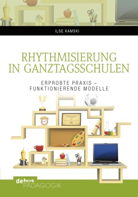 Ilse Kamski - Rhythmisierung in Ganztagsschulen, E-bok